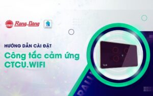 Hướng dẫn cài đặt công tắc cảm ứng wifi thông minh